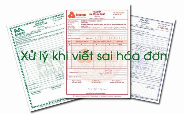 Hướng dẫn cách xử lý khi ghi sai hóa đơn giá trị gia tăng